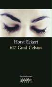 Horst Eckert: 617 Grad Celsius
