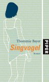 Thommy Bayer: Singvogel