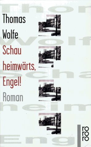 Thomas Wolfe: Schau heimwärts, Engel!