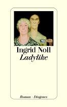 Ingrid Noll: Ladylike