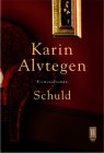 Karin Alvtegen: Schuld