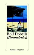 Rolf Dobelli: Himmelreich