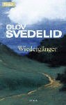 Olov Svedelid: Wiedergänger