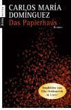 Carlos Maria Dominguez: Das Papierhaus