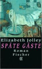 Elizabeth Jolley: Späte Gäste