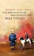 Andrew S. Greer: Die erstaunliche Geschichte des Max
              Tivoli