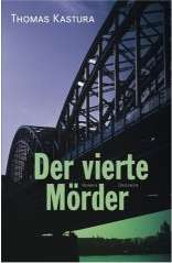 Thomas Kastura: Der vierte Mrder