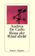 Andrea de Carlo: Wenn der Wind dreht
