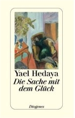 Yael
              Hedaya: Die Sache mit dem Glck