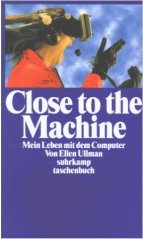 Ellen Ullman: Close to the machine