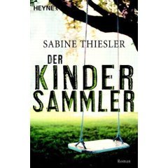 Sabine Thiesler: Der Kindersammler