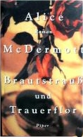 Alice McDermott: Brautstrau und Trauerflor