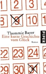 Thommie Bayer: Eine kurze Geschichte vom Glck