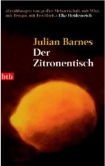 Julian Barnes: Der Zitronentisch