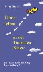 Björn Blaak: Überleben in der Touristenklasse