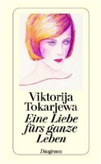 Viktorija Tokarjewa: Eine Liebe fürs ganze Leben
