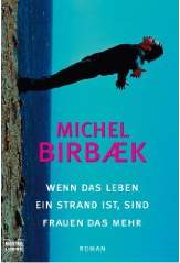 Michel Birbæk: Wenn das Leben ein Strand ist, sind Frauen das Meer