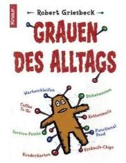 Robert Griesbeck: Grauen des Alltags