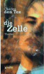 Charles den Tex: Die Zelle