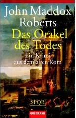 John Maddox Roberts: Das Orakel des Todes