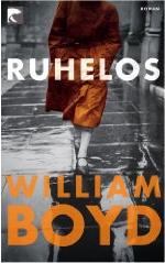 William Boyd: Ruhelos