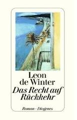 Leon de Winter: Das Recht auf Rückkehr