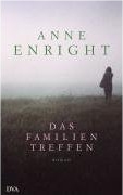 Anne Enright: Das Familientreffen