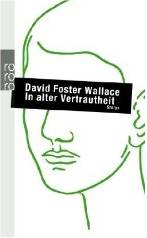 David Foster Wallace: In alter Vertrautheit