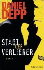 Daniel Depp: Stadt der Verlierer