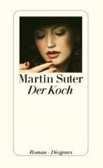 Martin Suter: Der Koch