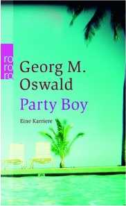 Georg M. Oswald: Party Boy