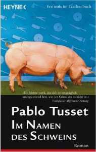 Pablo Tusset: Im Namen des Schweins