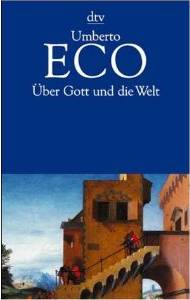 Umberto Eco: Über Gott und die Welt