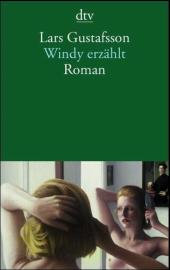 Lars Gustafsson: Windy erzählt