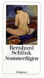 Bernhard Schlink: Sommerlügen