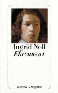 Ingrid Noll: Ehrenwort
