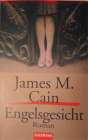 Cain James M.: Engelsgesicht