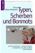 Else Buschheuer:
              Typen, Scherben und Bonmots