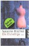 Susanne Mischke: Die
              Eisheilige