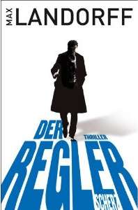 Max Landorff: Der
              Regler