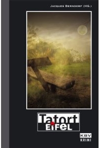 Jacques Berndorf
              (Hg.): Tatort Eifel