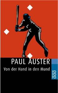 Paul Auster: Von der
              Hand in den Mund