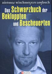 Dietmar Wischmeyer: Schwarzbuch der Bekloppten und Bescheuerten