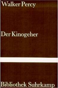 Walker Percy: Der
              Kinogeher