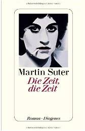 Martin Suter: Die
              Zeit, die Zeit