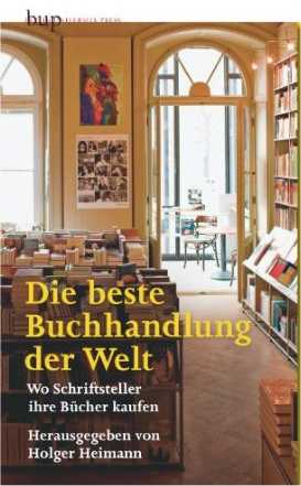 Holger Heimann
              (Hg.): Die beste Buchhandlung der Welt
