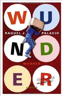 Raquel J. Palacio:
              Wunder