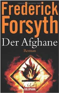 Frederick Forsyth:
              Der Afghane
