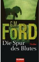 G. M. Ford: Die Spur
              des Blutes