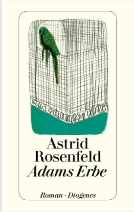 Astrid Rosenfeld:
              Adams Erbe